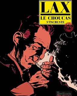 Le choucas, tome 2 : Le choucas s'incruste - Christian Lax