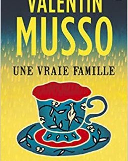 Une vraie famille - Valentin Musso