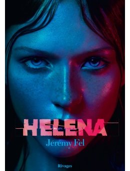 Jérémy Fel, l'auteur d'Helena chez Rivages se dévoile dans une interview
