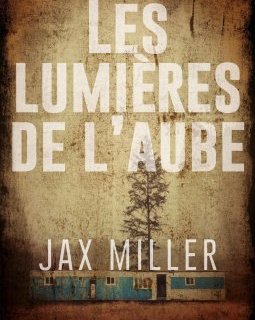 Les Lumières de l'aube – Jax Miller