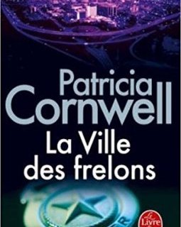 La Ville des frelons - Patricia Cornwell