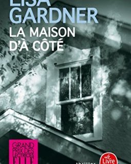La Maison d'à côté - Lisa Gardner