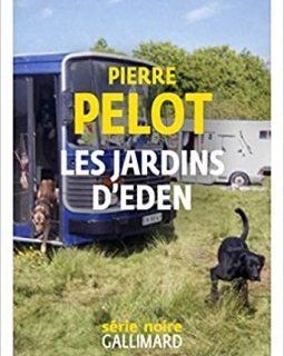 Les jardins d'Eden - Pierre Pelot
