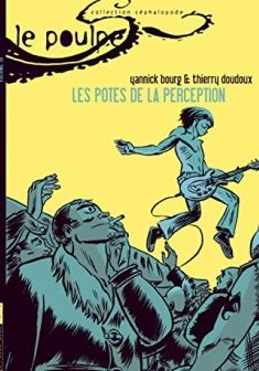 Le Poulpe - tome 18 Les potes de la perception - Yannick Bourg - Thierry Doudoux