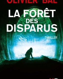 La Forêt des disparus - Olivier Bal
