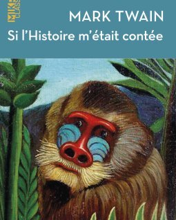 Si l'Histoire m'était contée - Mark Twain