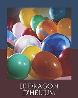 Le dragon d'hélium : Les enquêtes de Liliane et Ladrouille - Episode 2 - Nicolas Céléguègne