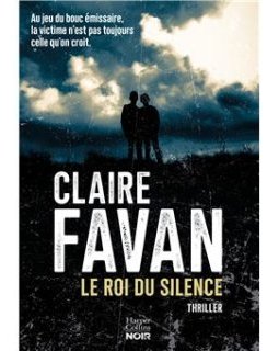 Le roi du silence - Claire Favan