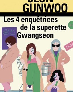 Les 4 enquêtrices de la supérette Gwangseon - Gunwoo Jeon 