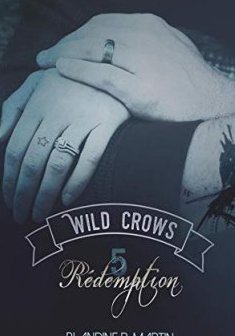 Wild Crows : 5. Rédemption - Blandine P. Martin