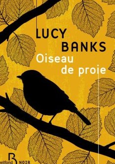 Oiseau de proie - Lucy Banks