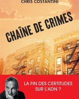 Chaîne de crimes - Christophe Bourgois-Costantini