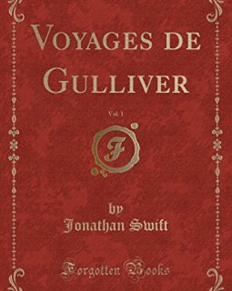 Voyages de Gulliver, Vol. 1 (Classic Reprint) - Jonathan Swift