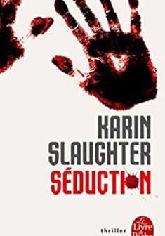 Séduction - Karin Slaughter