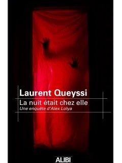 Un polar littéraire aux accents chabroliens... La nuit était chez elle de Laurent Queyssi