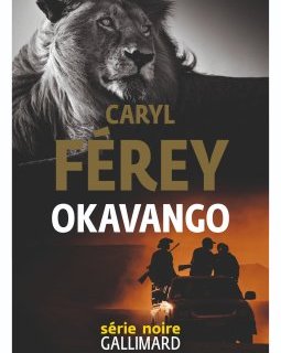 Okavango - Caryl Férey