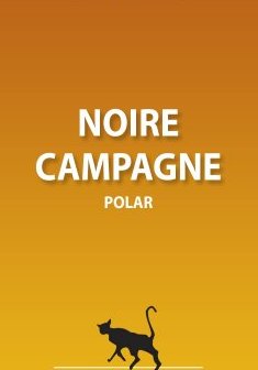 Noire campagne - Patrick S. Vast
