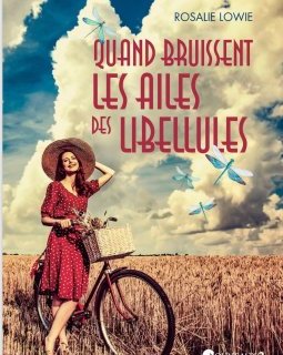 Quand Bruissent les ailes des libellules - Rosalie Lowie