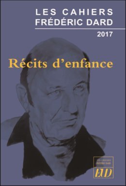 Sortie des Cahiers de Frédéric Dard sur Les récits d'enfance