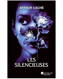 Les silencieuses - Arthur Caché
