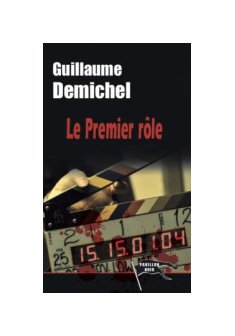 Le premier rôle - Guillaume Demichel