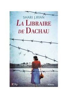 La libraire de Dachau - Shari J. Ryan 