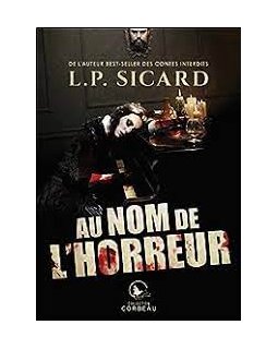 Au nom de l'horreur - Louis-Pier Sicard