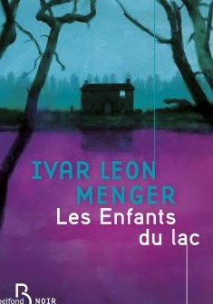 Les enfants du lac - Ivan Leon Menger