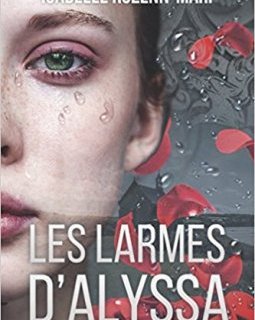 Les larmes d'Alyssa - Isabelle Rozenn-Mari