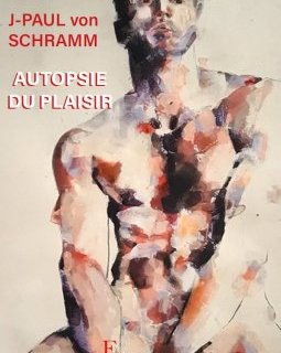 Autopsie du plaisir - Jean-Paul von Schramm