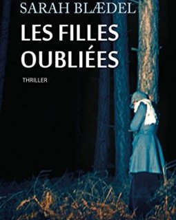 Les filles oubliées - Sara Blædel