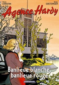 Agence Hardy - tome 4 - Banlieue rouge, banlieue blanche
