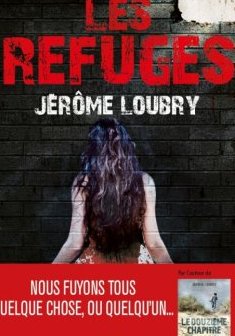 Les Refuges - Jérôme Loubry