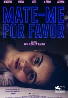 Mate-me Por Favor - Anita Rocha da Silveira