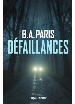 Défaillances, le dernier roman de B.A. Paris