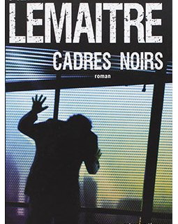 Cadres noirs de Pierre Lemaitre bientôt adapté en minisérie ?