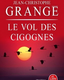 Le Vol des cigognes - Jean-Christophe Grangé