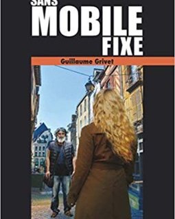 Sans Mobile Fixe - Guillaume Grivet