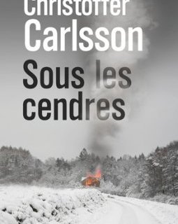 Sous les cendres - Christoffer Carlsson