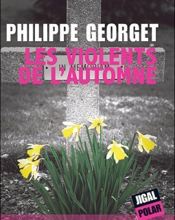 Les violents de l'automne - Philippe Georget