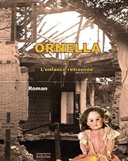 Ornella ou l'enfance retrouvée - Jean-José Boutaric