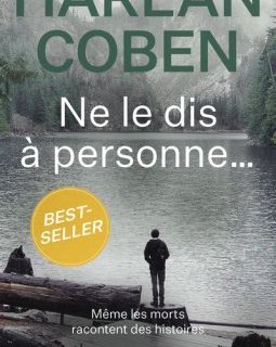 Ne le dis à personne... - Harlan Coben