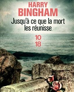 Jusqu'à ce que la mort les réunisse - Harry Bingham