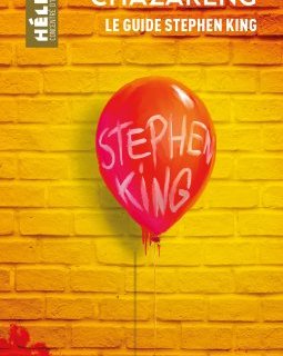 Le guide de Stephen King - Yannick Chazareng