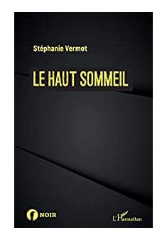 Le haut sommeil - Stéphanie Vermot