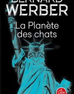 La Planète des chats - Bernard Werber