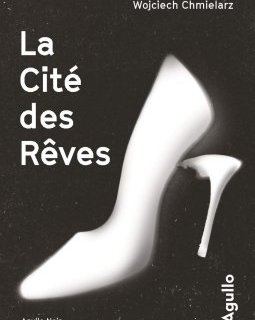 La cité des rêves - Wojciech Chmielarz 