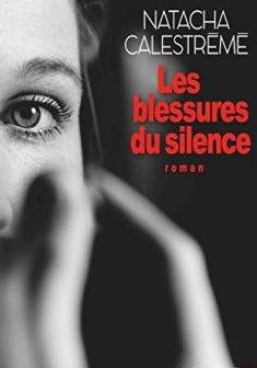 Les Blessures du silence - Natacha Calestrémé - Elizabeth GEORGE