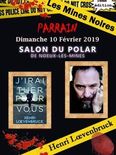 Salon du Polar de Noeux-les-Mines avec Henri Loevenbruck - 10 février