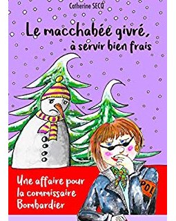 Le macchabée givré, à servir bien frais - Catherine Secq